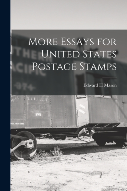 More Essays for United States Postage Stamps, Paperback / softback Book