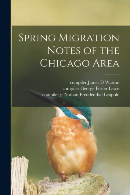 Spring Migration Notes of the Chicago Area, Paperback / softback Book