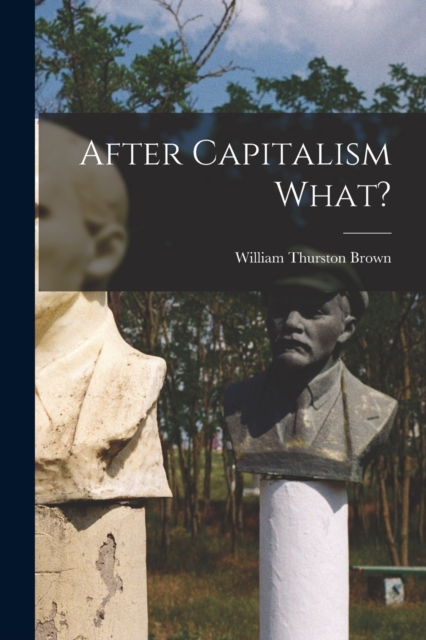 After Capitalism What?, Paperback / softback Book
