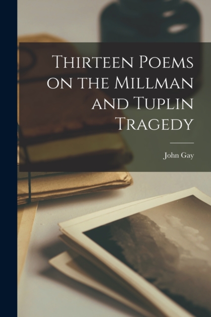 Thirteen Poems on the Millman and Tuplin Tragedy [microform], Paperback / softback Book