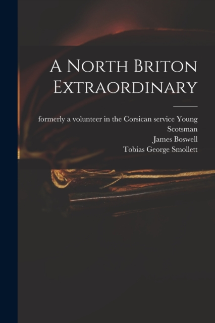 A North Briton Extraordinary, Paperback / softback Book