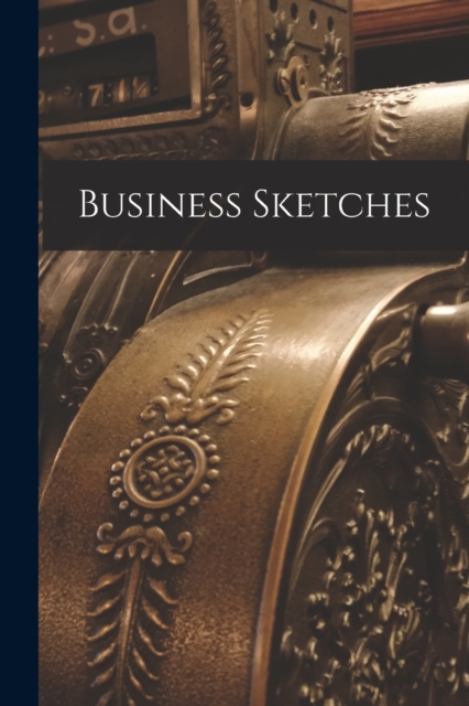 Business Sketches [microform], Paperback / softback Book