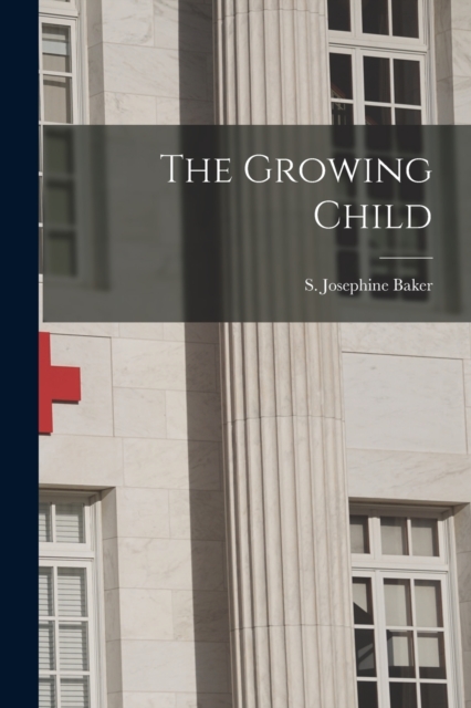 The Growing Child, Paperback / softback Book