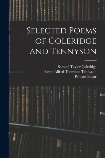 Selected Poems of Coleridge and Tennyson, Paperback / softback Book