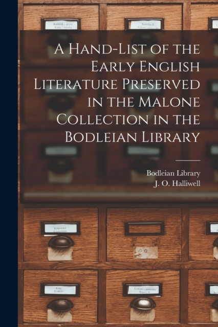 A Hand-list of the Early English Literature Preserved in the Malone Collection in the Bodleian Library, Paperback / softback Book