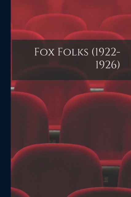 Fox Folks (1922-1926), Paperback / softback Book
