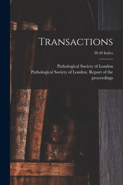 Transactions; 38-40 Index, Paperback / softback Book