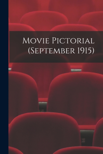 Movie Pictorial (September 1915), Paperback / softback Book