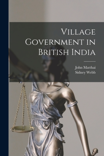 Village Government in British India, Paperback / softback Book