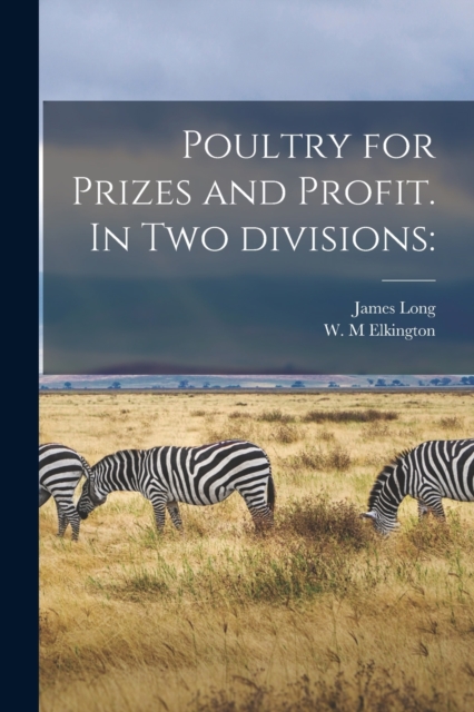 Poultry for Prizes and Profit. In Two Divisions, Paperback / softback Book