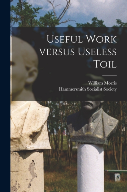 Useful Work Versus Useless Toil, Paperback / softback Book