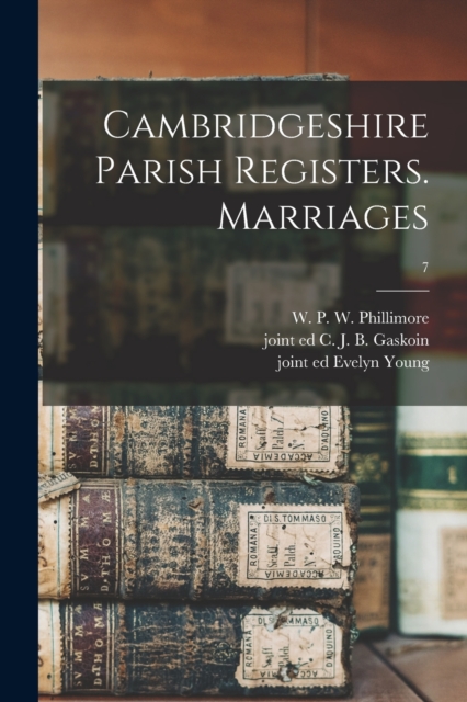 Cambridgeshire Parish Registers. Marriages; 7, Paperback / softback Book
