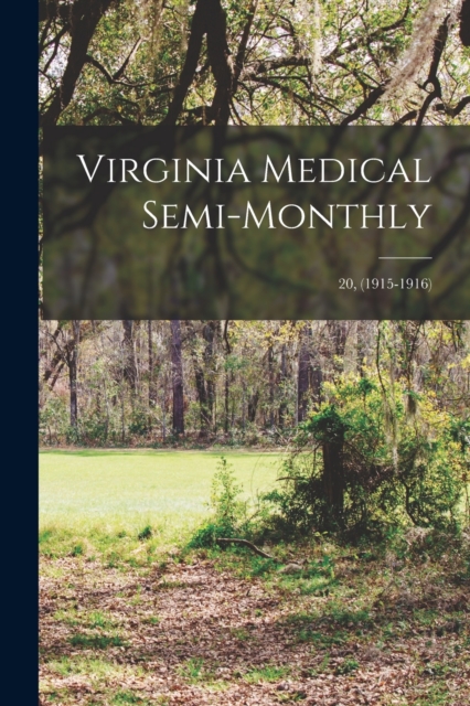 Virginia Medical Semi-monthly; 20, (1915-1916), Paperback / softback Book
