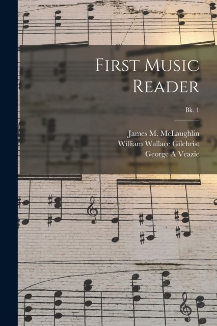 First Music Reader; Bk. 1, Paperback / softback Book