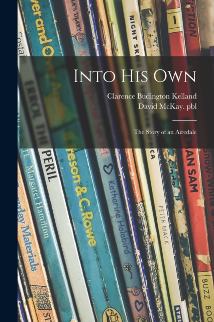 Into His Own : the Story of an Airedale, Paperback / softback Book