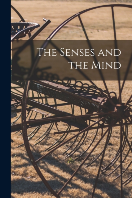 The Senses and the Mind, Paperback / softback Book