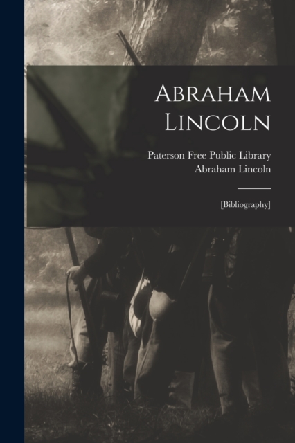Abraham Lincoln : [bibliography], Paperback / softback Book