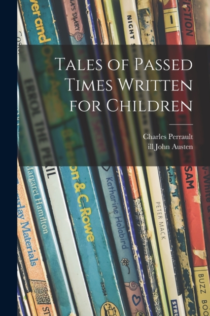 Tales of Passed Times Written for Children, Paperback / softback Book