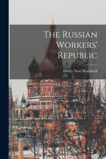 The Russian Workers' Republic, Paperback / softback Book