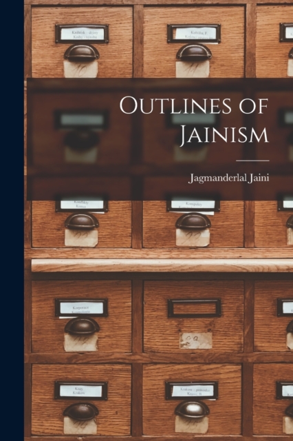 Outlines of Jainism, Paperback / softback Book