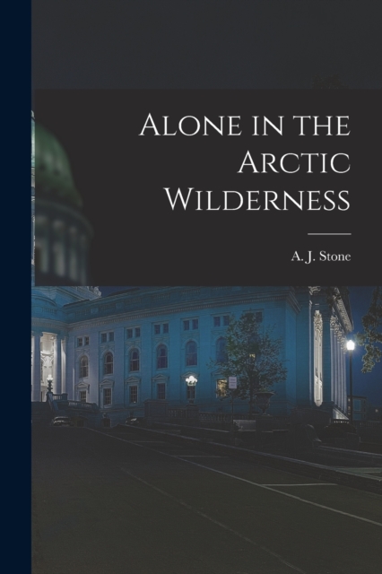Alone in the Arctic Wilderness [microform], Paperback / softback Book