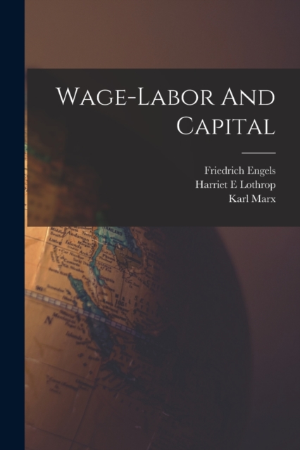 Wage-labor And Capital, Paperback / softback Book