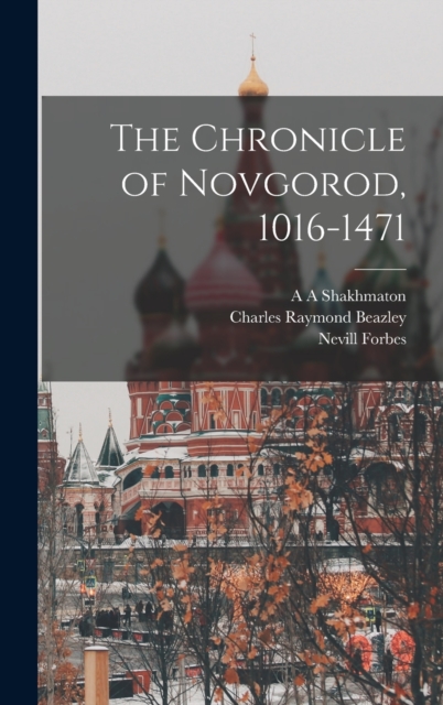 The Chronicle of Novgorod, 1016-1471, Hardback Book