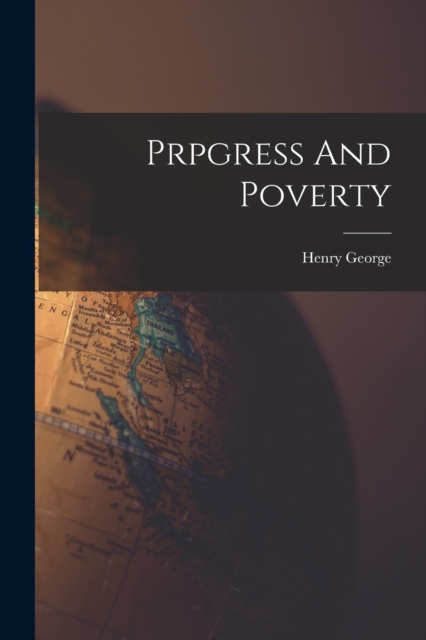 Prpgress And Poverty, Paperback / softback Book
