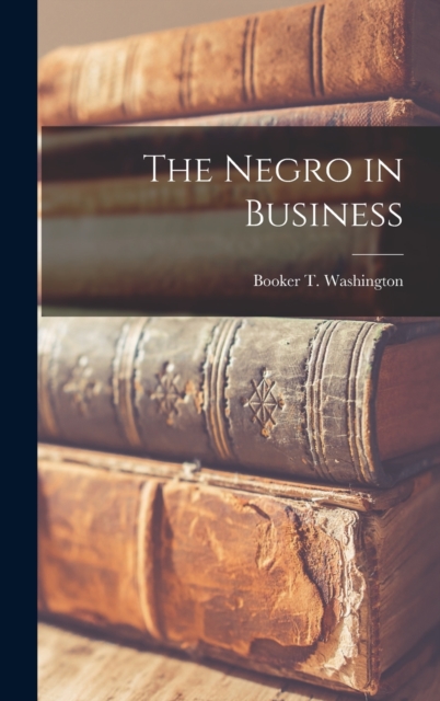 The Negro in Business, Hardback Book