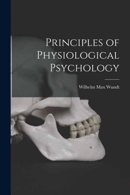 Principles of Physiological Psychology, Paperback / softback Book