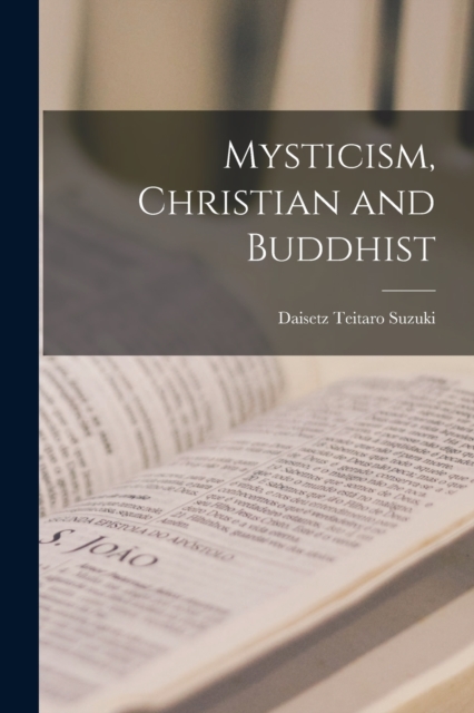 Mysticism, Christian and Buddhist, Paperback / softback Book