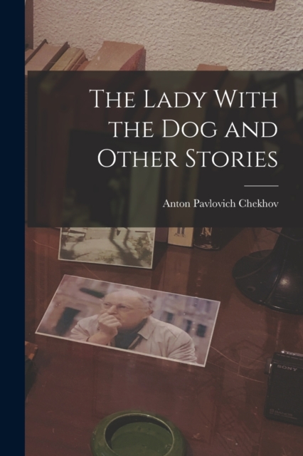 The Lady With the Dog and Other Stories, Paperback / softback Book