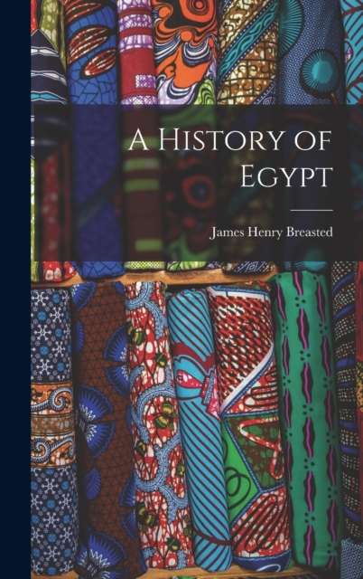 A History of Egypt, Hardback Book