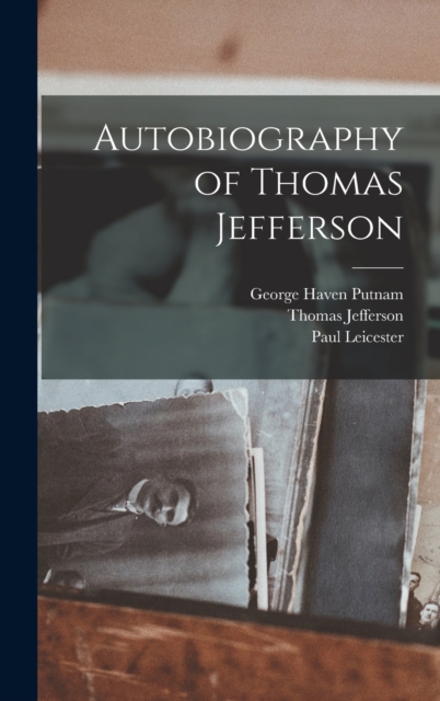 Autobiography of Thomas Jefferson, Hardback Book