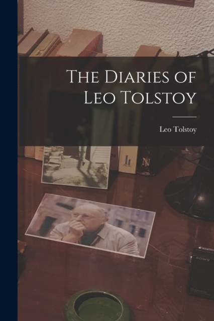The Diaries of Leo Tolstoy, Paperback / softback Book