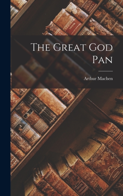 The Great God Pan, Hardback Book