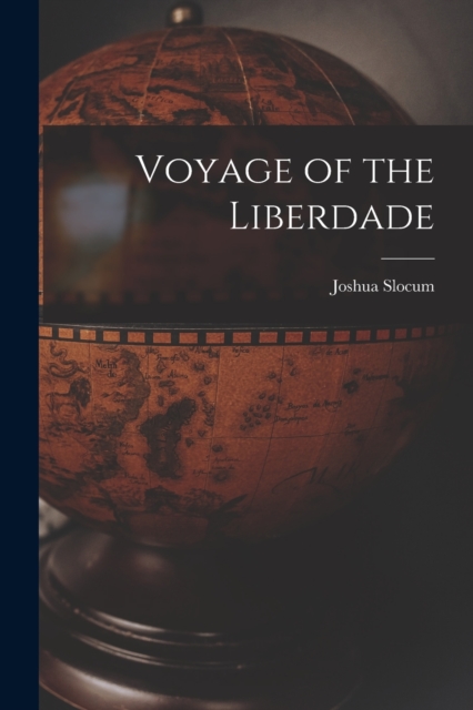 Voyage of the Liberdade, Paperback / softback Book