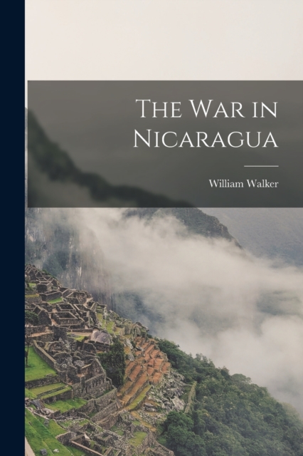 The War in Nicaragua, Paperback / softback Book