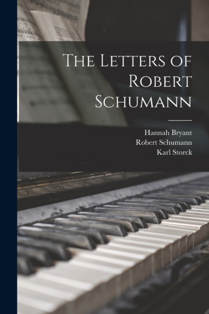 The Letters of Robert Schumann, Paperback / softback Book