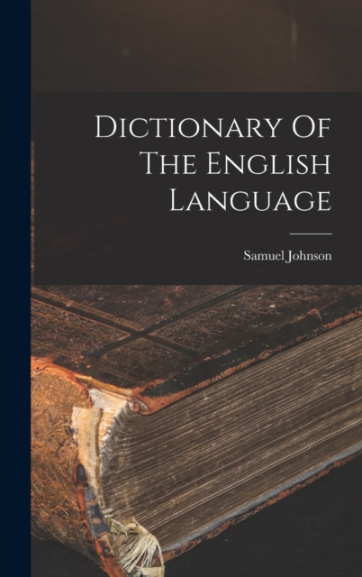 Dictionary Of The English Language, Hardback Book