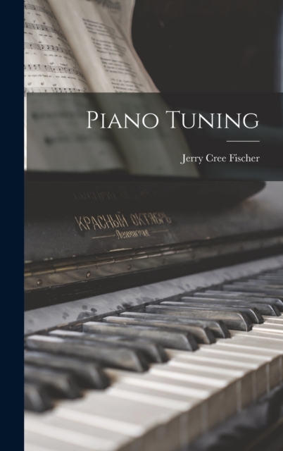Piano Tuning, Hardback Book