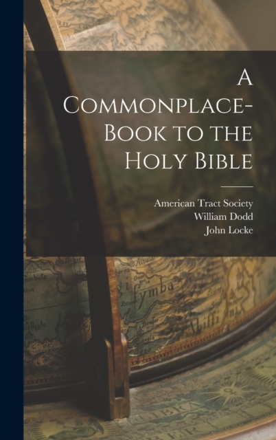 A Commonplace-book to the Holy Bible, Hardback Book