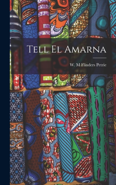Tell el Amarna, Hardback Book