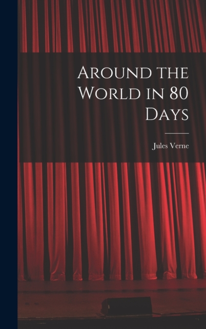 Around the World in 80 Days, Hardback Book