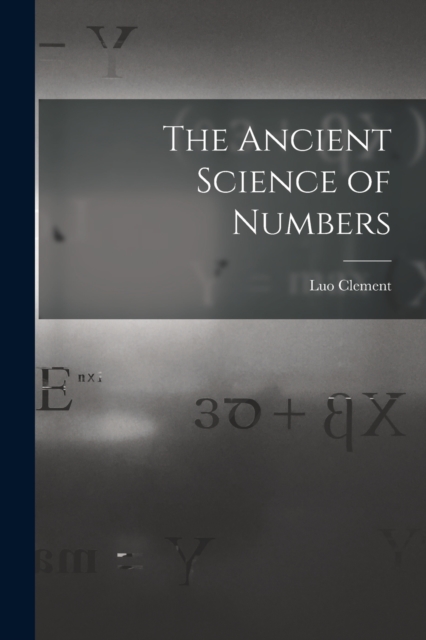 The Ancient Science of Numbers, Paperback / softback Book