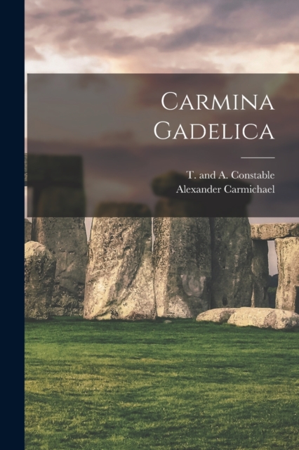 Carmina Gadelica, Paperback / softback Book