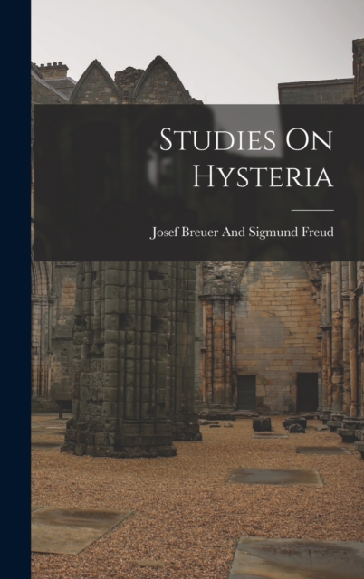 Studies On Hysteria, Hardback Book