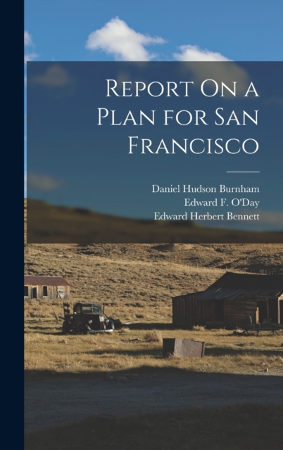 Report On a Plan for San Francisco, Hardback Book