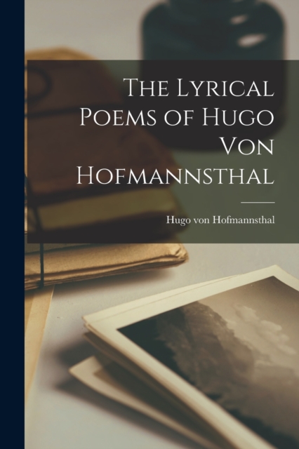 The Lyrical Poems of Hugo von Hofmannsthal, Paperback / softback Book