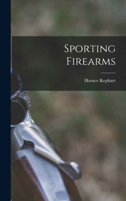 Sporting Firearms, Hardback Book